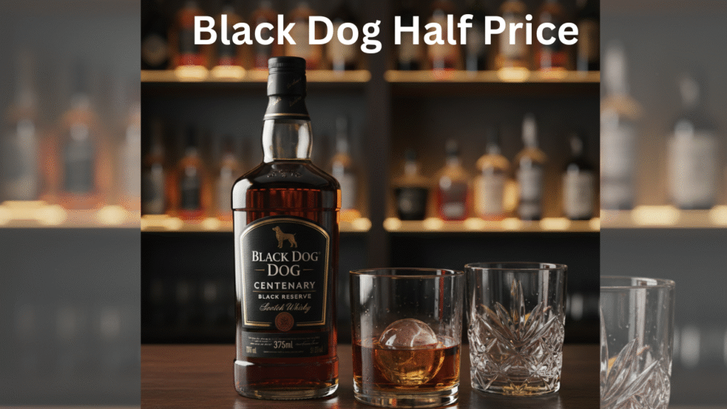 Black Dog Half Price